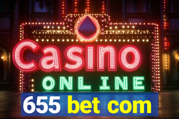 655 bet com